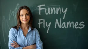 Funny Fly Names