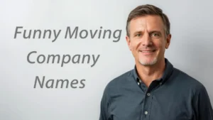 funny moving company names