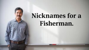 nicknames for a fisherman